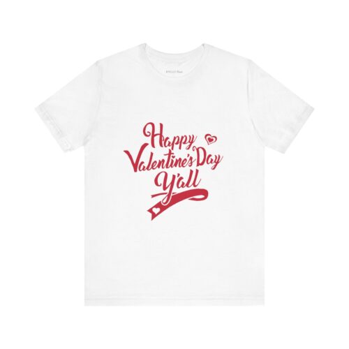 Happy Valentine’s Day Y’all | Unisex Jersey Short Sleeve Tee Happy Valentine’s Day Y’all | Unisex Jersey Short Sleeve Tee 2